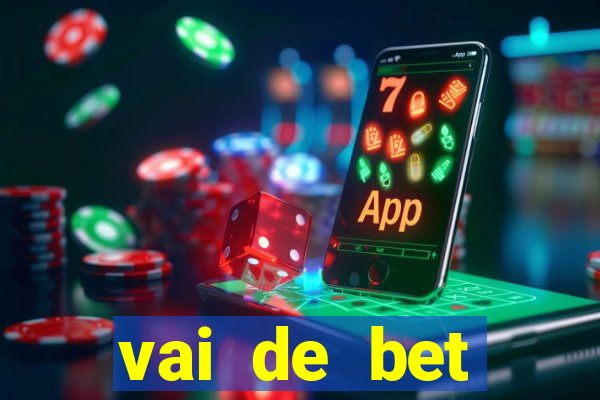 vai de bet esportes da sorte